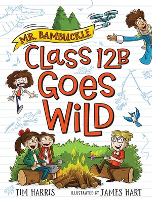 cover image of Class 12B Goes Wild